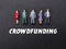 the word Crowdfunding. Business concept.