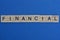 Word financial made from wooden letters