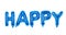 Word HAPPY made of blue foil balloons letters on background