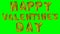 Word happy valentine day from helium golden balloon letters floating on green screen -