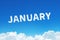 Word January made of clouds steam on blue sky background. Month planning, timetable concept