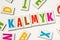 Word kalmyk made of colorful letters