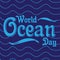 Word letter world ocean day with line wave on the blue background
