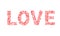 The word love made of little hearts shades of red and pink. Valentine s day typography poster. Easy to edit template for your