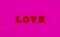 The word Love is made up of red letters on a pink background. Valentine`s Day lovers concept