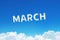 Word March made of clouds steam on blue sky background. Month planning, timetable concept.