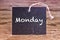 The word Monday written on chalk board