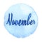 Word November greeting on blue watercolor background. Sticker, label, round shape