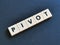 The word pivot is composed of square letter tiles