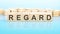 word Regard made with wood building blocks, business concept