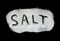 Word Salt on black background