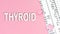 Word THYROID on pink background, medical concept, top view