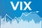 Word VIX Volatility Index on blue finance background with graphs, charts, columns, arrow