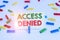 Word writing text Access Denied. Business concept for error message shown when you do not have access rights Colored clothespin