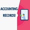 Word writing text Accounting Records. Business concept for Manual or computerized records of assets and liabilities Man