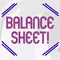 Word writing text Balance Sheet. Business concept for financial statement that report a company s is assets liabilities