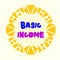 Word writing text Basic Income. Business concept for periodic cash payment unconditionally delivered Minimum income