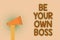 Word writing text Be Your Own Boss. Business concept for Entrepreneurship Start business Independence Self-employed Hand brown lou