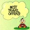 Word writing text Best Travel Offers. Business concept for visit other countries with great discount promotion Baby