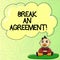 Word writing text Break An Agreement. Business concept for end contract under certain conditions before finished Baby