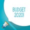 Word writing text Budget 2020. Business concept for estimate of income and expenditure for next or current year Huge