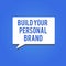 Word writing text Build Your Personal Brand. Business concept for The practice of showing marketing themselves