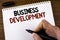 Word writing text Business Development. Business concept for Develop and Implement Organization Growth Opportunities written by Ma