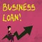 Word writing text Business Loan. Business concept for creation of debt which will be repaid with added interest