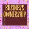 Word writing text Business Ownership. Business concept for control or to dictate the operations and functions Square rectangle
