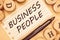 Word writing text Business People. Business concept for People who work in business especially at an executive level