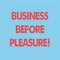 Word writing text Business Before Pleasure. Business concept for work is more important than entertainment Seamless
