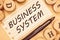 Word writing text Business System. Business concept for A method of analyzing the information of organizations