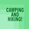 Word writing text Camping And Hiking. Business concept for outdoor activity involving staying away from home Blank