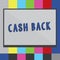 Word writing text Cash Back. Business concept for incentive offered buyers certain product whereby they receive cash Rectangular