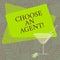 Word writing text Choose An Agent. Business concept for Choose someone who chooses decisions on behalf of you Filled