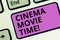 Word writing text Cinema Movie Time. Business concept for which entertainment such showing movie scheduled to start