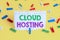 Word writing text Cloud Hosting. Business concept for the alternative to hosting websites on single servers Colored clothespin