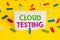 Word writing text Cloud Testing. Business concept for is the assessment of a Web application performance Colored clothespin papers