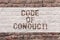 Word writing text Code Of Conduct. Business concept for Ethics rules moral codes ethical principles values respect Brick