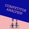 Word writing text Competitor Analysis. Business concept for Determine the Strength Weakness of Competitive Market Man