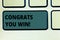 Word writing text Congrats You Win. Business concept for Congratulations for your accomplish competition winner Keyboard