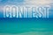 Word writing text Contest. Business concept for Game Tournament Competition Event Trial Conquest Battle Struggle Blue beach water