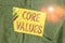 Word writing text Core Values. Business concept for the fundamental beliefs or principle of a demonstrating or