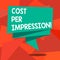 Word writing text Cost Per Impression. Business concept for refers rate that advertiser has agreed to pay for number