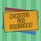 Word writing text Crediting And Insurance. Business concept for Protect the policyholder against insolvent customer Pile