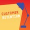 Word writing text Customer Retention. Business concept for Keeping loyal customers Retain many as possible
