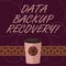 Word writing text Data Backup Recovery. Business concept for the process of backing up data in case of a loss 3D Coffee