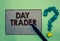 Word writing text Day Trader. Business concept for A person that buy and sell financial instrument within the day Gray paper marke