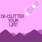 Word writing text De Clutter Your Life. Business concept for remove mess clutter from place organize and prioritize View