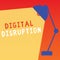 Word writing text Digital Disruption. Business concept for Changes that affect technology markets Product makeover